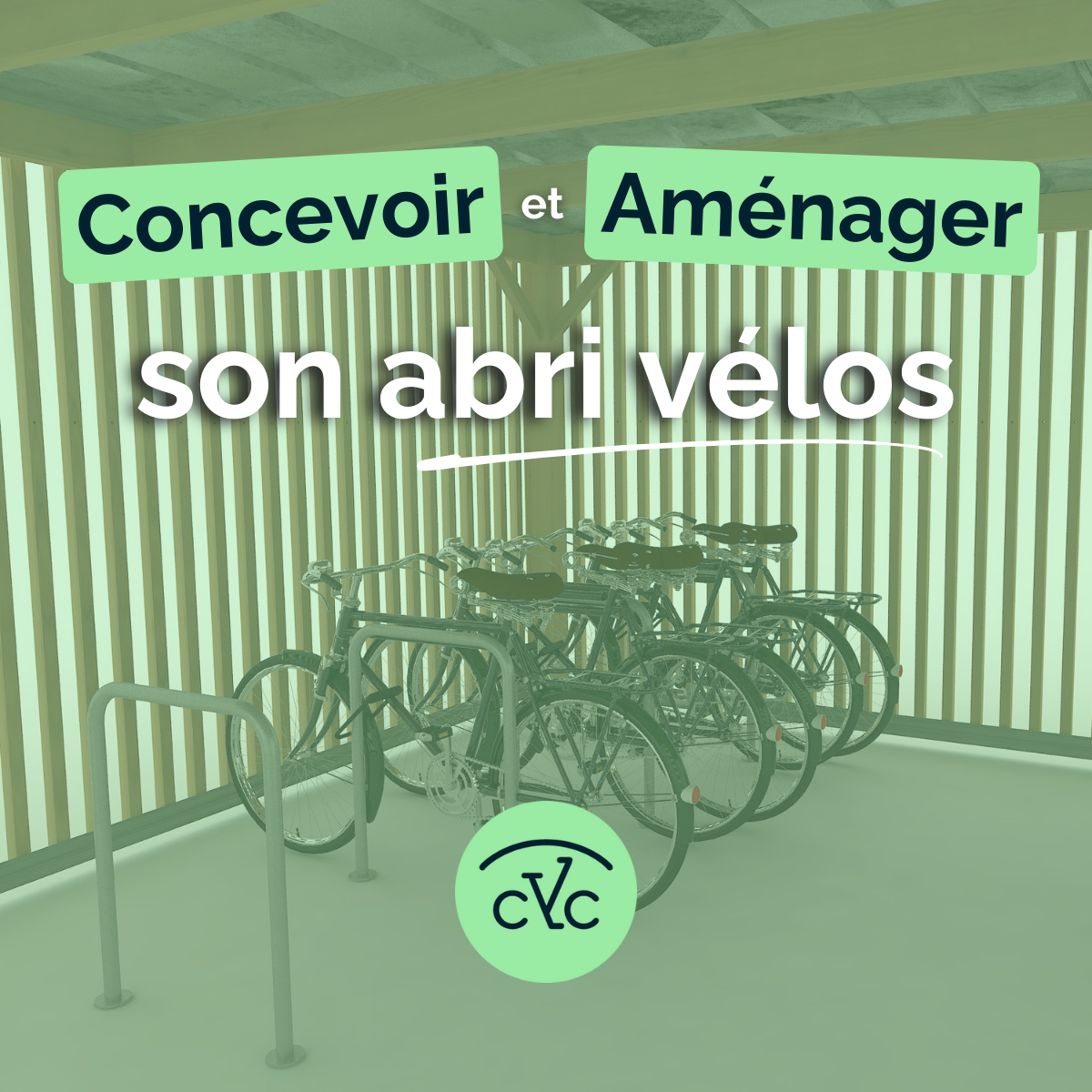 Concevoir et aménager votre abri vélos !